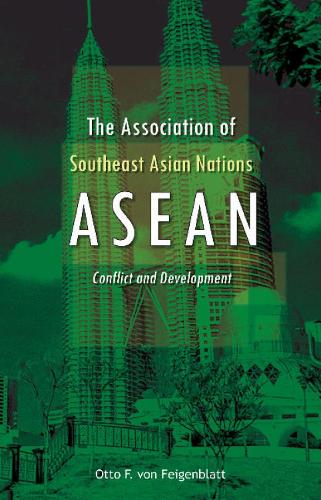 Association of Southeast Asian Nations (ASEAN): Conflict & Development (Hardback)