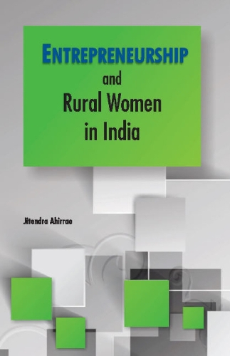 Entrepreneurship & Rural Women in India (Hardback)