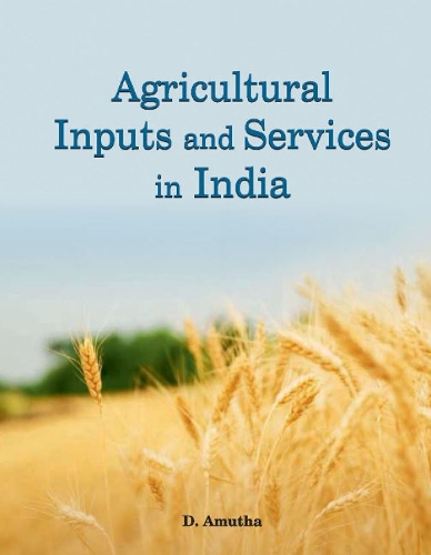 Agricultural Inputs & Services in India (Hardback)