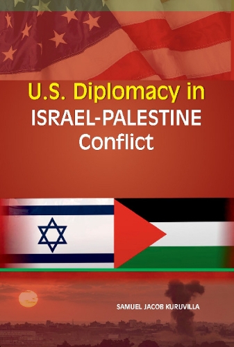 U.S. Diplomacy in Israel-Palestine Conflict (Hardback)