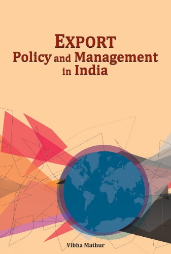 Export Policy & Management in India (Hardback)