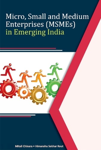 Micro, Small & Medium Enterprises (MSMEs) in Emerging India (Hardback)