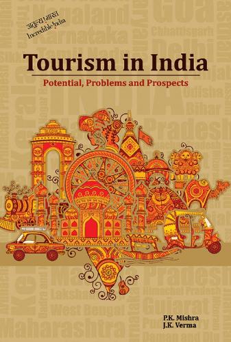 Tourism in India: Potential, Problems and Prospects (Hardback)