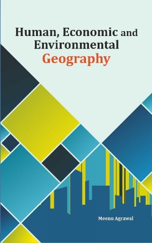 Human, Economic and Environmental Geography (Hardback)