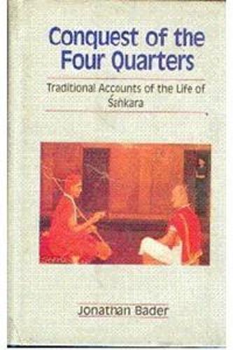 Conquest of the Four Quarters: Traditional Accounts of the Life of Sankara (Hardback)
