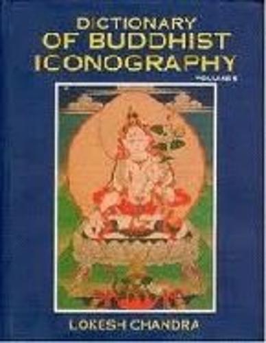 Dictionary of Buddhist Iconography: v. 5 (Hardback)