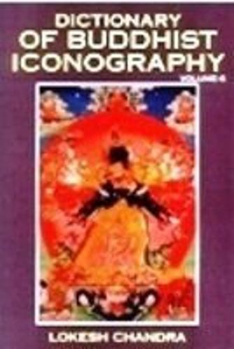 Dictionary of Buddhist Icongraphy: Pt. 6 (Hardback)