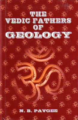 The Vedic Fathers of Geology (Hardback)