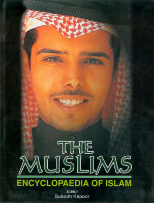 The Muslims: Encyclopaedia of Islam (Hardback)