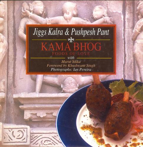 Kama Bhog: Foods of Love (Hardback)