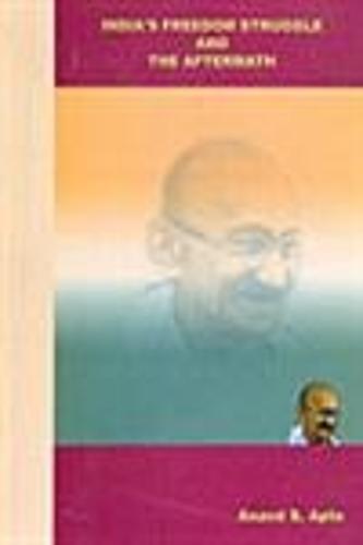 Indias Freedom Struggle and the Aftermath (Paperback)