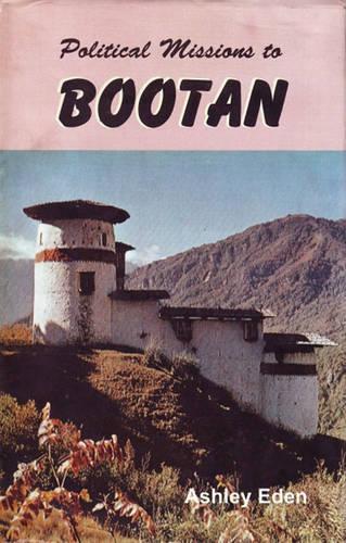 Political Missions to Bootan (Hardback)