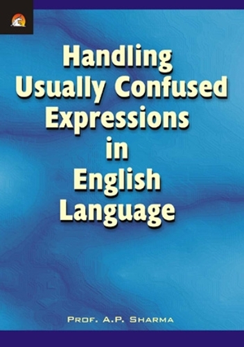 Handling Usually Confused Expressions in English Language (Paperback)