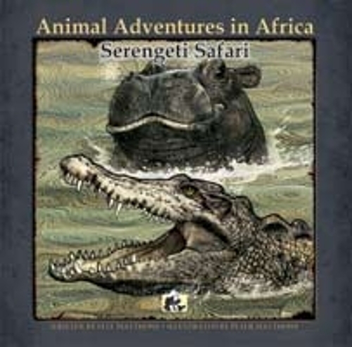 Serengeti Safari - Animal Adventures in Africa (Paperback)