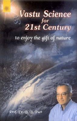 Vastu Science for 21st Century: To Enjoy the Gift of Nature (Paperback)