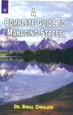 A Complete Guide to Managing Stress (Paperback)