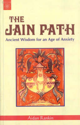 The Jain Truth: Ancient Wisdom for an Age of Anxiety (Paperback)