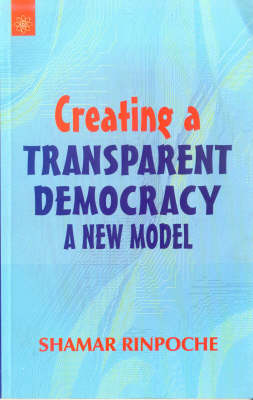 Creating a Transparent Democracy: A New Model (Paperback)