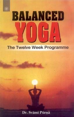 Balanced Yoga: The Twelve Week Programme (Paperback)