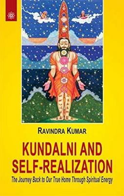 Kundalini and Self-Realization: The Journey Back to Our True Home Through Spiritual Energy (Paperback)