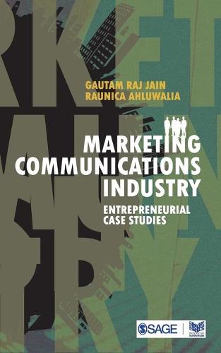 Marketing Communications Industry: Entrepreneurial Case Studies (Paperback)