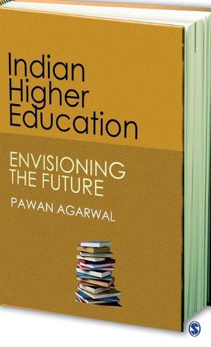 Indian Higher Education: Envisioning the Future (Hardback)