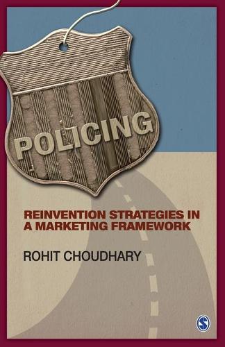 Policing: Reinvention Strategies in a Marketing Framework (Paperback)