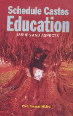 Schedule Castes Education: Issues and Aspects (Paperback)