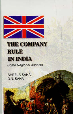 The Company Rule in India: Some Regional Aspects (Hardback)