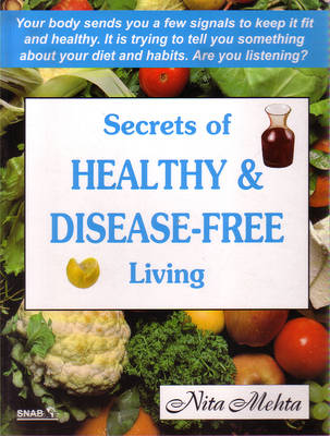 Secrets of Healthy and Disease Free Living (Hardback)