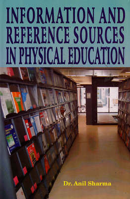 Information and Reference Sources in Physical Education (Hardback)