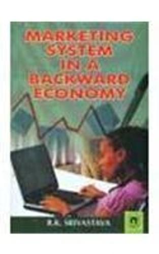 Marketing System in a Backward Economy (Hardback)