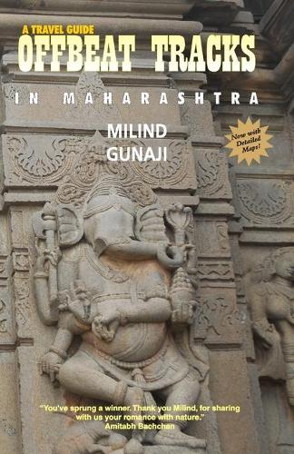 Offbeat Tracks in Maharashtra: A Travel Guide (Paperback)