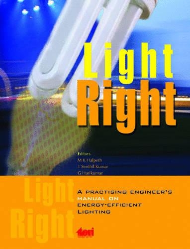 Light Right: A Practising Engineer's Manual on Energy Efficient Lighting (Paperback)