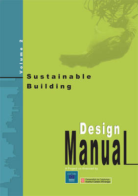 Sustainable Building: Pt. 1 & 2: Design Manual (Hardback)