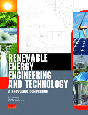 Renewable Energy, Engineering and Technology: A Knowledge Compendium (Hardback)