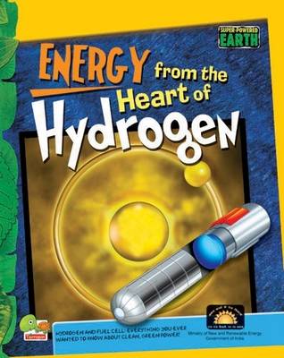 Energy from the Heart of Hydrogen: Kay stage 3 - Super-Powered Earth (Hardback)