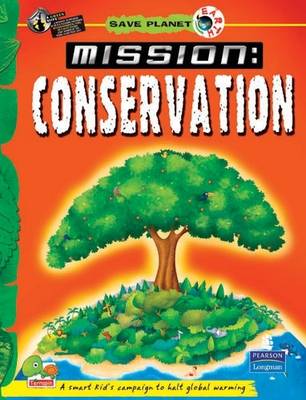Mission Conservation: Key stage 3 - Save Planet Earth (Hardback)