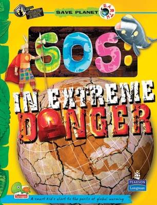 SOS: Key stage 3: In Extreme Danger - Save Planet Earth (Hardback)