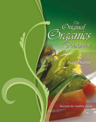 The Original Organics Cookbook: Recipes for Healthy Living (Paperback)