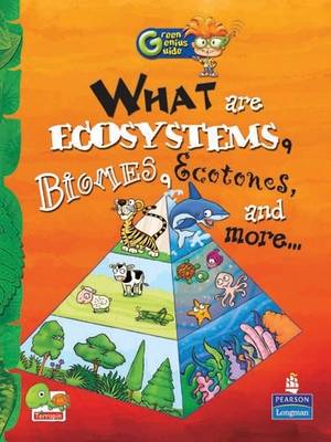 What are Ecosystems, Biomes, Ecotones, and More...: Key stage 2 - Green Genius Guide (Paperback)