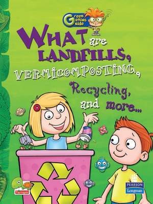 What are Landfills, Vermicomposting, Recycling, and More...: Key stage 2 - Green Genius Guide (Paperback)