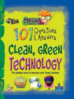 Clean, Green Technology: Key stage 3 - Green Genius's 101 Questions and Answers (Hardback)