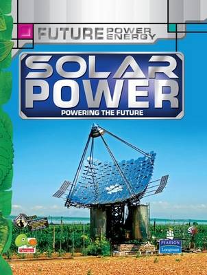 Solar Power: Key stage 3 - Future Power,Future Energy (Hardback)