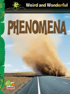 Phenomena: Key stage 1 - Weird & Wonderful S. (Paperback)