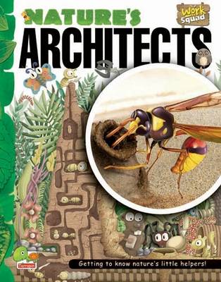 Nature's Architects: Key stage 2 - Work Squad (Hardback)