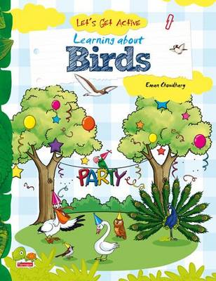 Let's Get Active: 4: Learning About Birds (An Illustrated Activity Book That Teaches Young Learners All About Birds) (Paperback)