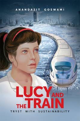 Lucy and the Train: Tryst with Sustainability (Paperback)