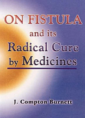 Fistula and Its Radical Cure (Paperback)