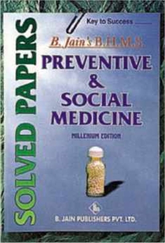Preventive & Social Medicine (Solved Paper) - B. Jain BHMS Solved Papers (Paperback)